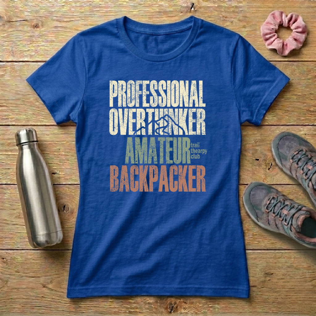 Professional Overthinker Amateur Backpacker Women's T-shirt