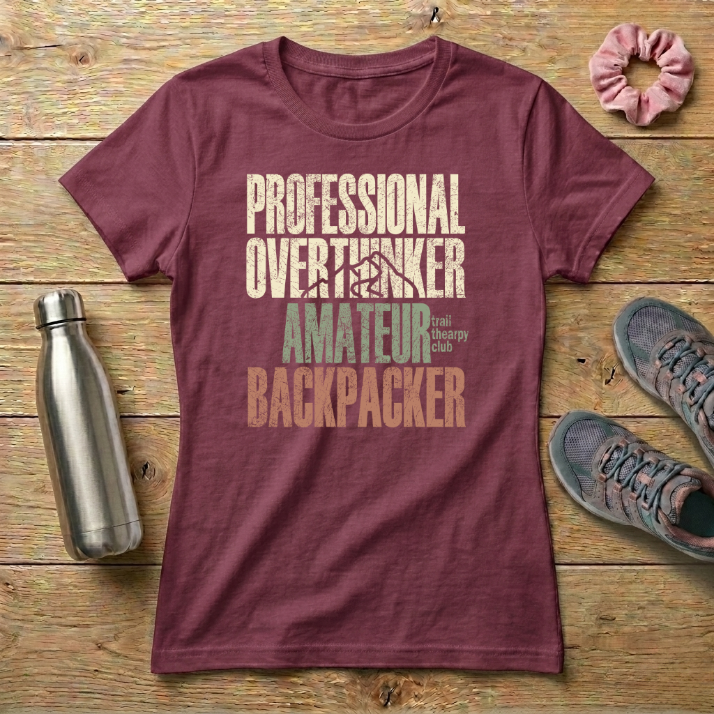 Professional Overthinker Amateur Backpacker Women's T-shirt