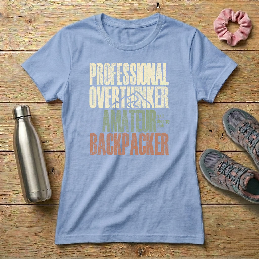 Professional Overthinker Amateur Backpacker Women's T-shirt