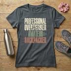 Professional Overthinker Amateur Backpacker Women's T-shirt