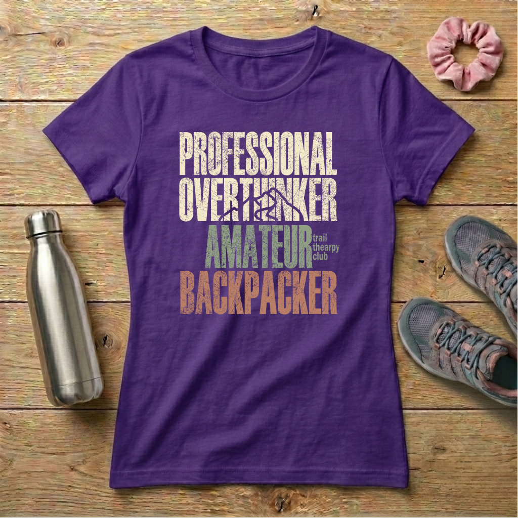 Professional Overthinker Amateur Backpacker Women's T-shirt