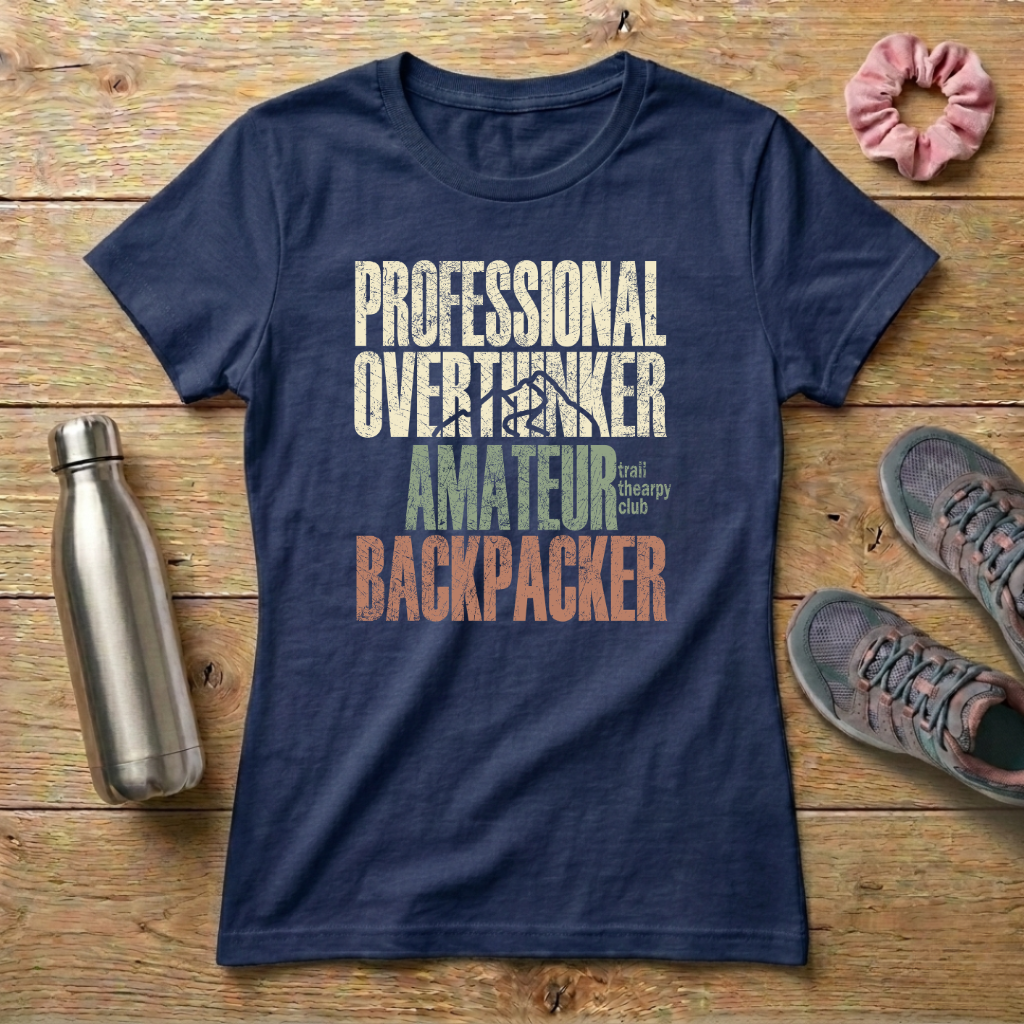 Professional Overthinker Amateur Backpacker Women's T-shirt