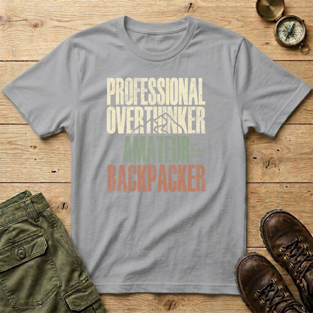 Professional Overthinker Amateur Backpacker T-Shirt
