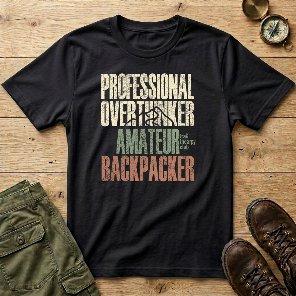 Professional Overthinker Amateur Backpacker T-Shirt