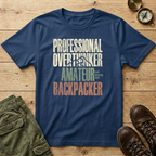 Professional Overthinker Amateur Backpacker T-Shirt