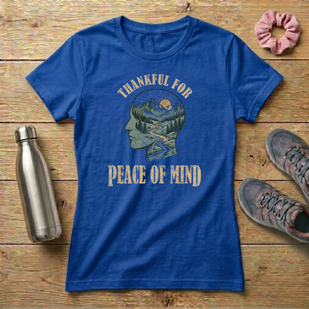 Thankful For Peace of Mind Women's T-shirt