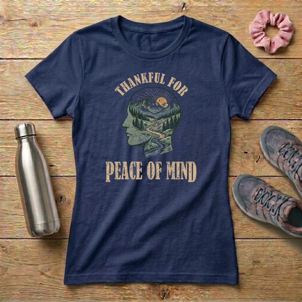 Thankful For Peace of Mind Women's T-shirt