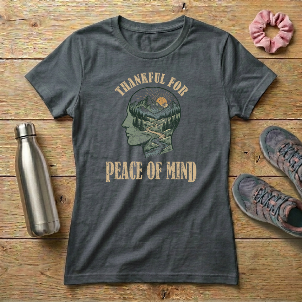 Thankful For Peace of Mind Women's T-shirt