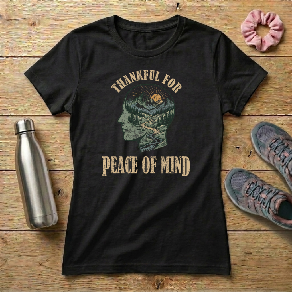Thankful For Peace of Mind Women's T-shirt