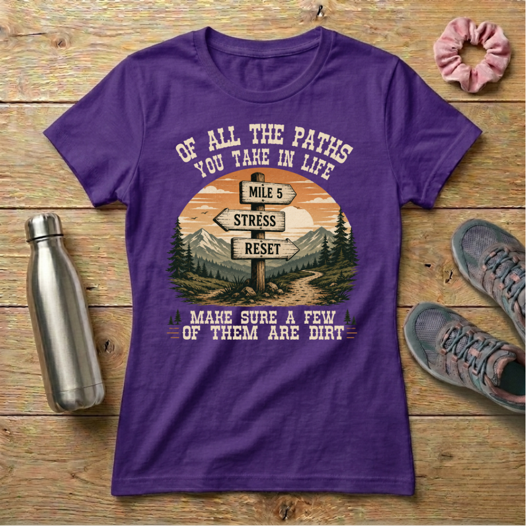 Of All The Paths You Take In Life...Signpost Women's T-shirt