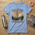 Of All The Paths You Take In Life...Signpost Women's T-shirt