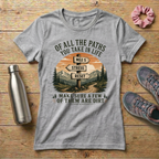 Of All The Paths You Take In Life...Signpost Women's T-shirt