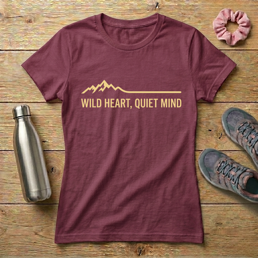 Wild Heart Quiet Mind Women's T-shirt