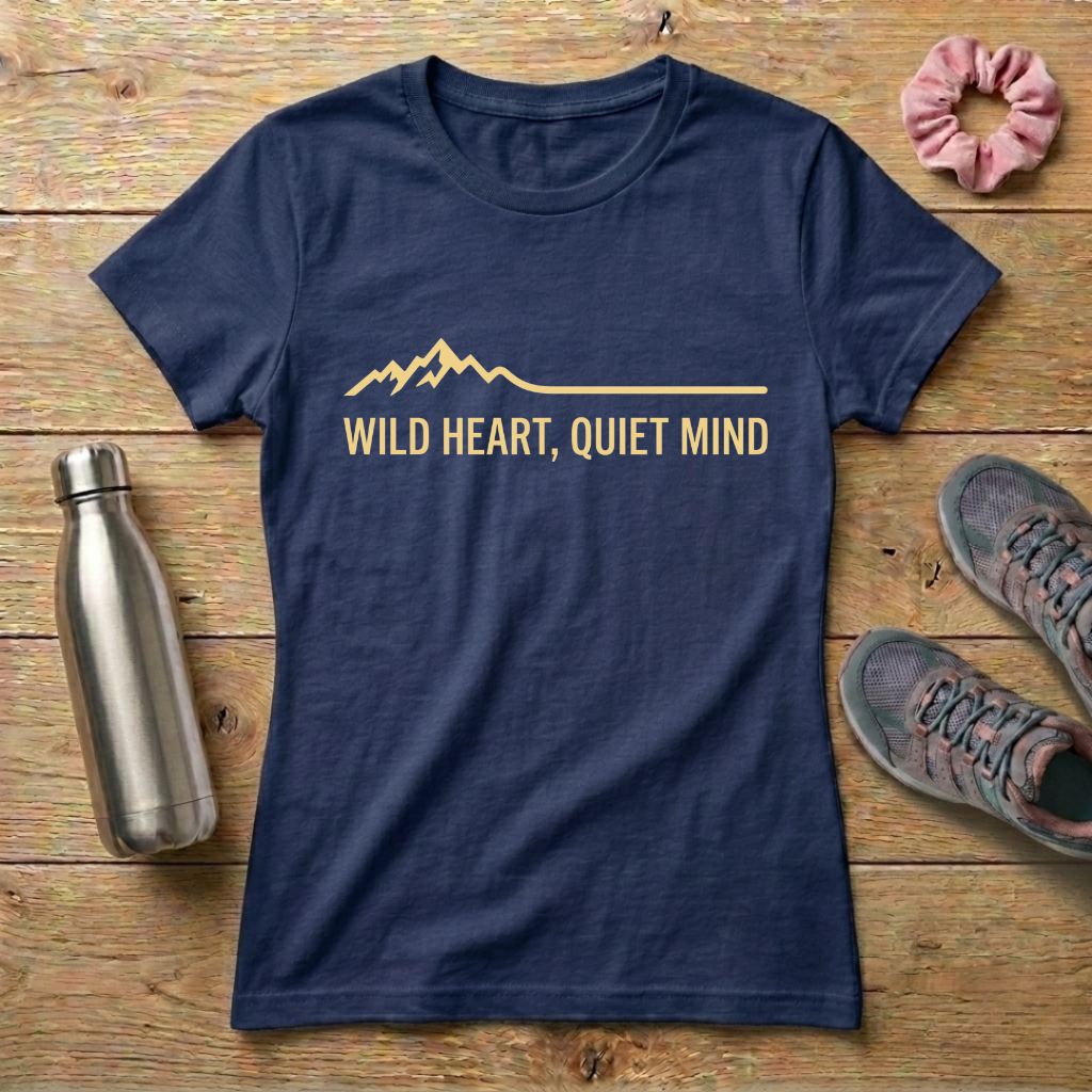 Wild Heart Quiet Mind Women's T-shirt