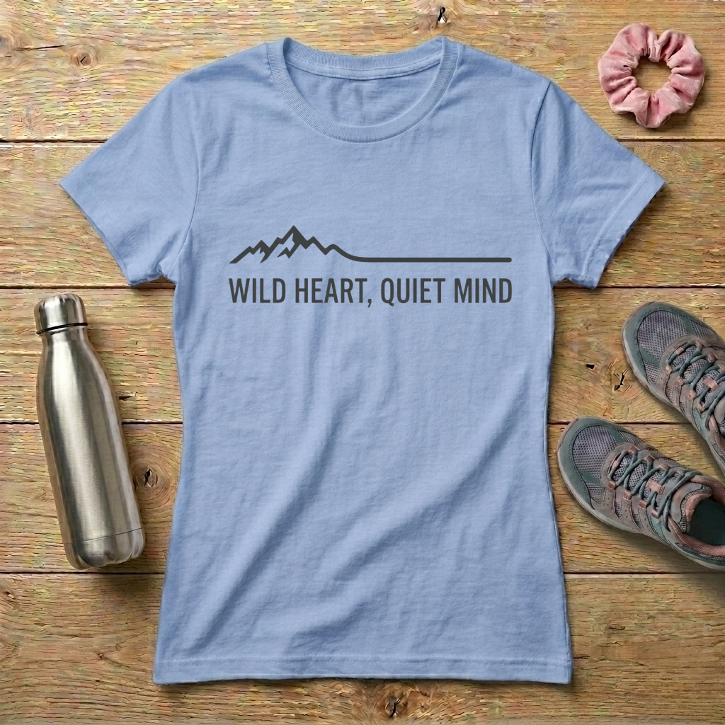 Wild Heart Quiet Mind Women's T-shirt