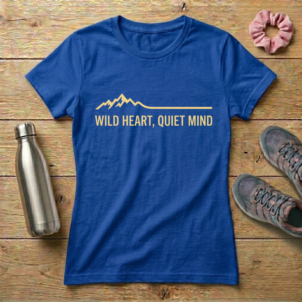 Wild Heart Quiet Mind Women's T-shirt