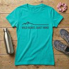 Wild Heart Quiet Mind Women's T-shirt