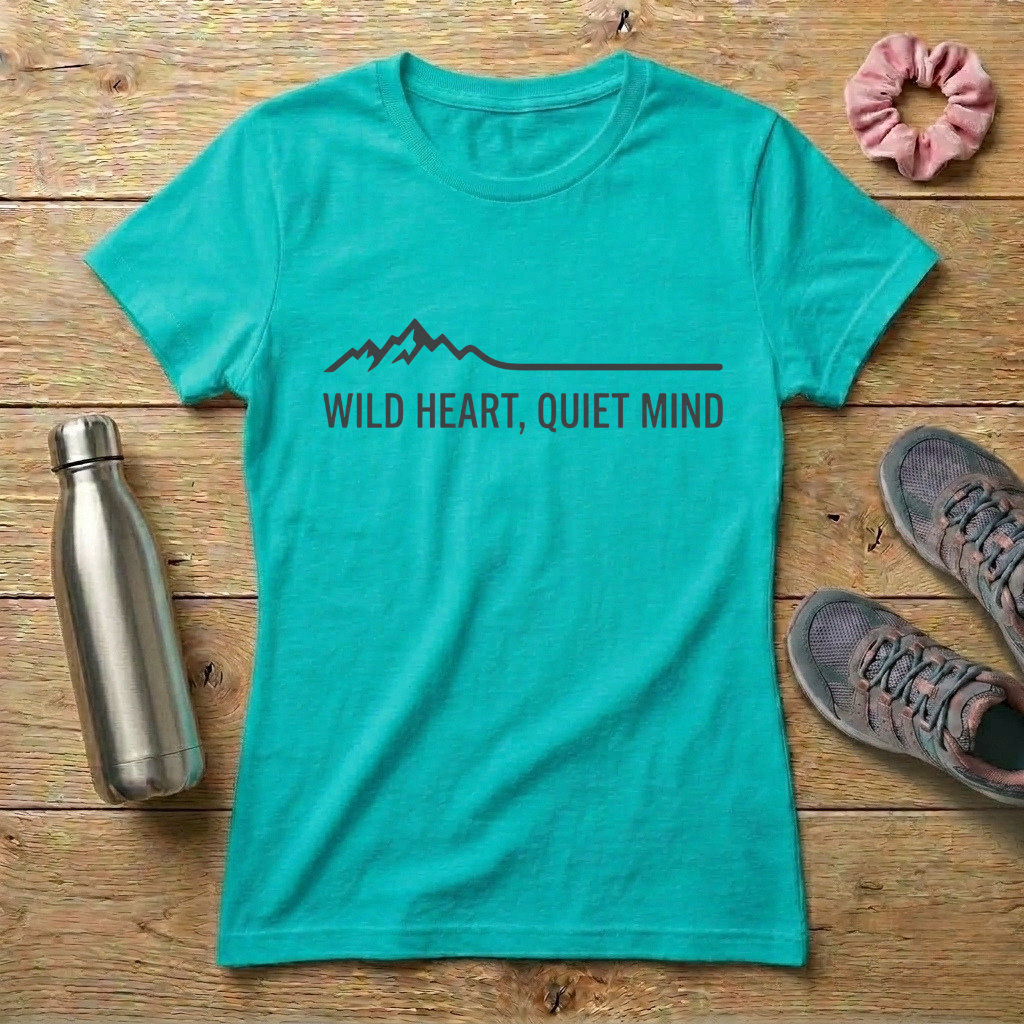 Wild Heart Quiet Mind Women's T-shirt
