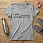 Wild Heart Quiet Mind Women's T-shirt
