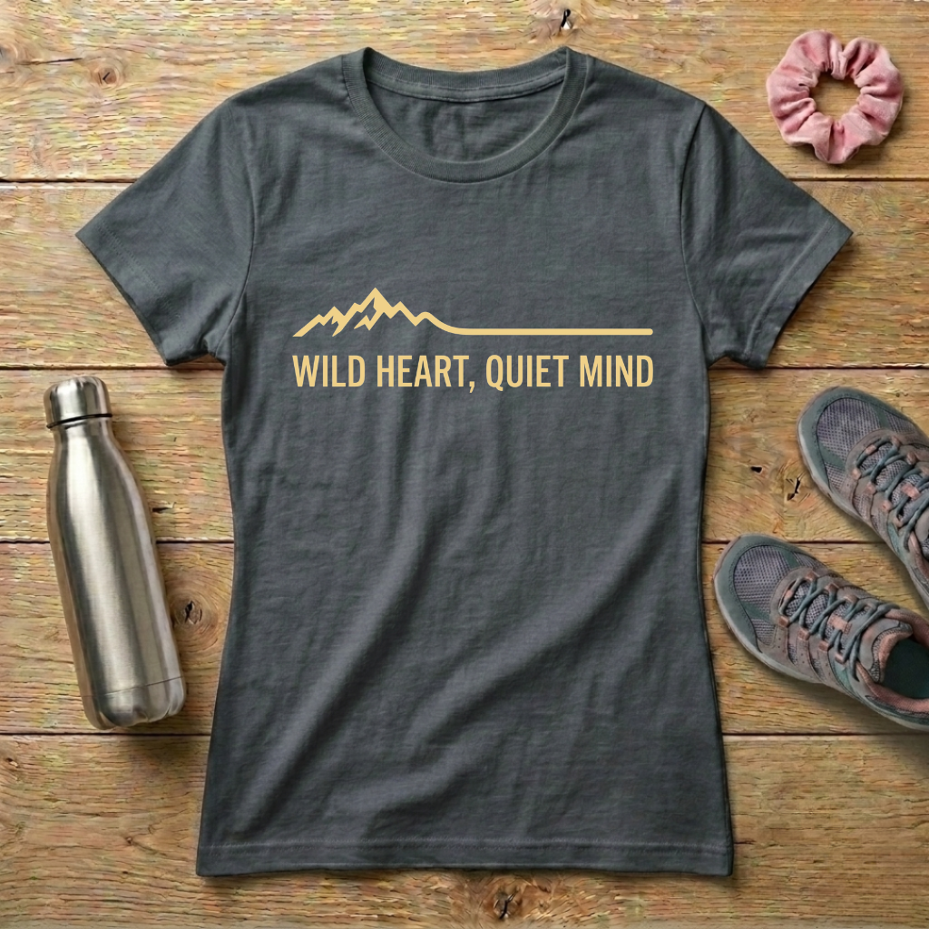 Wild Heart Quiet Mind Women's T-shirt