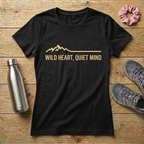 Wild Heart Quiet Mind Women's T-shirt