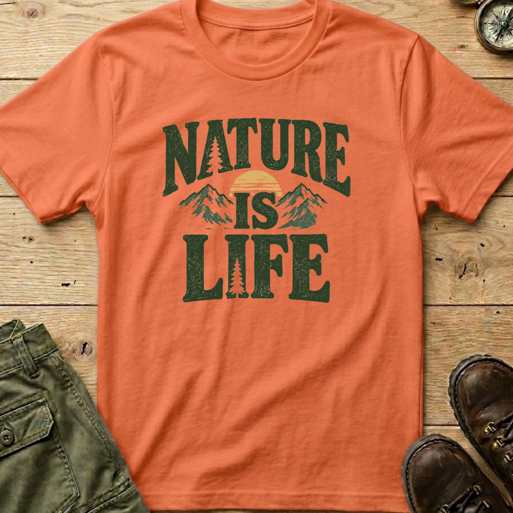 Nature Is Life T-Shirt