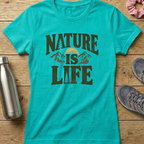 Nature Is Life Women's T-shirt