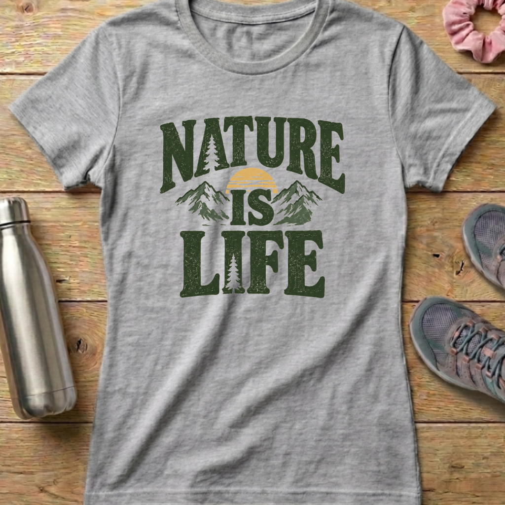 Nature Is Life Women's T-shirt