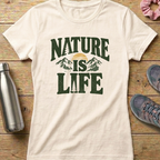 Nature Is Life Women's T-shirt
