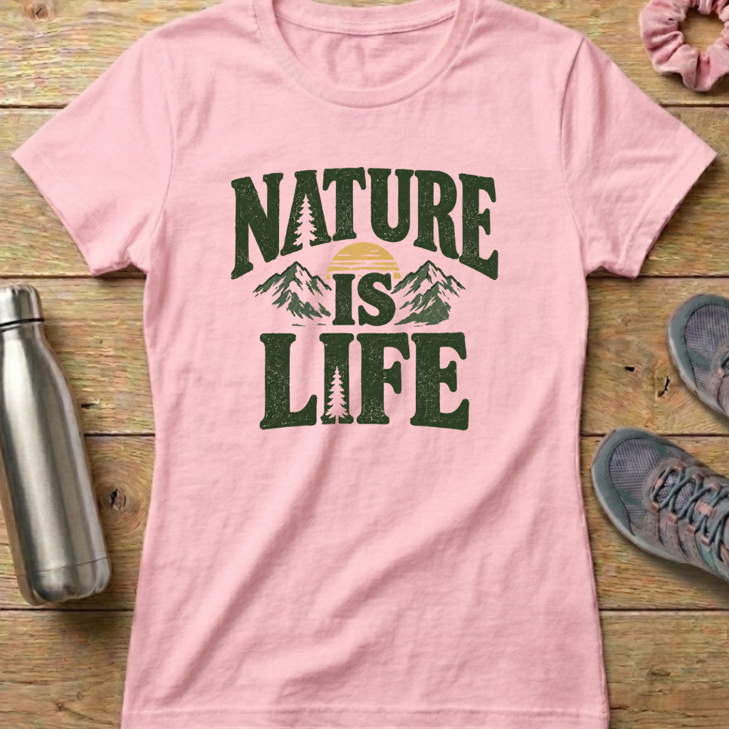 Nature Is Life Women's T-shirt