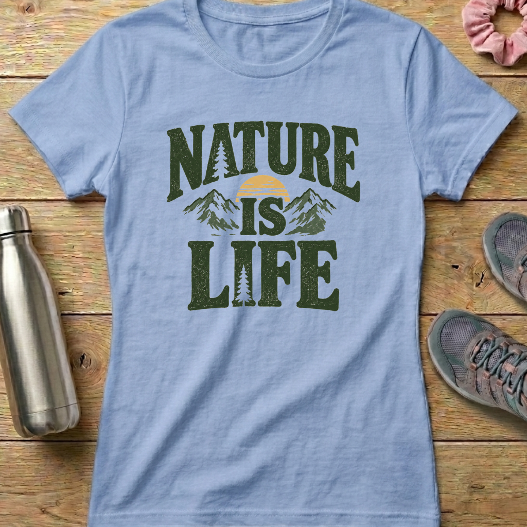 Nature Is Life Women's T-shirt