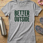 Better Outside Women's T-shirt
