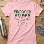 Find Your Way Back Women's T-shirt