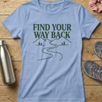 Find Your Way Back Women's T-shirt