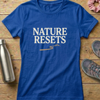 Nature Resets Women's T-shirt