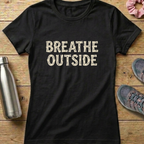 Breathe Outside Women's T-shirt
