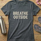 Breathe Outside Women's T-shirt