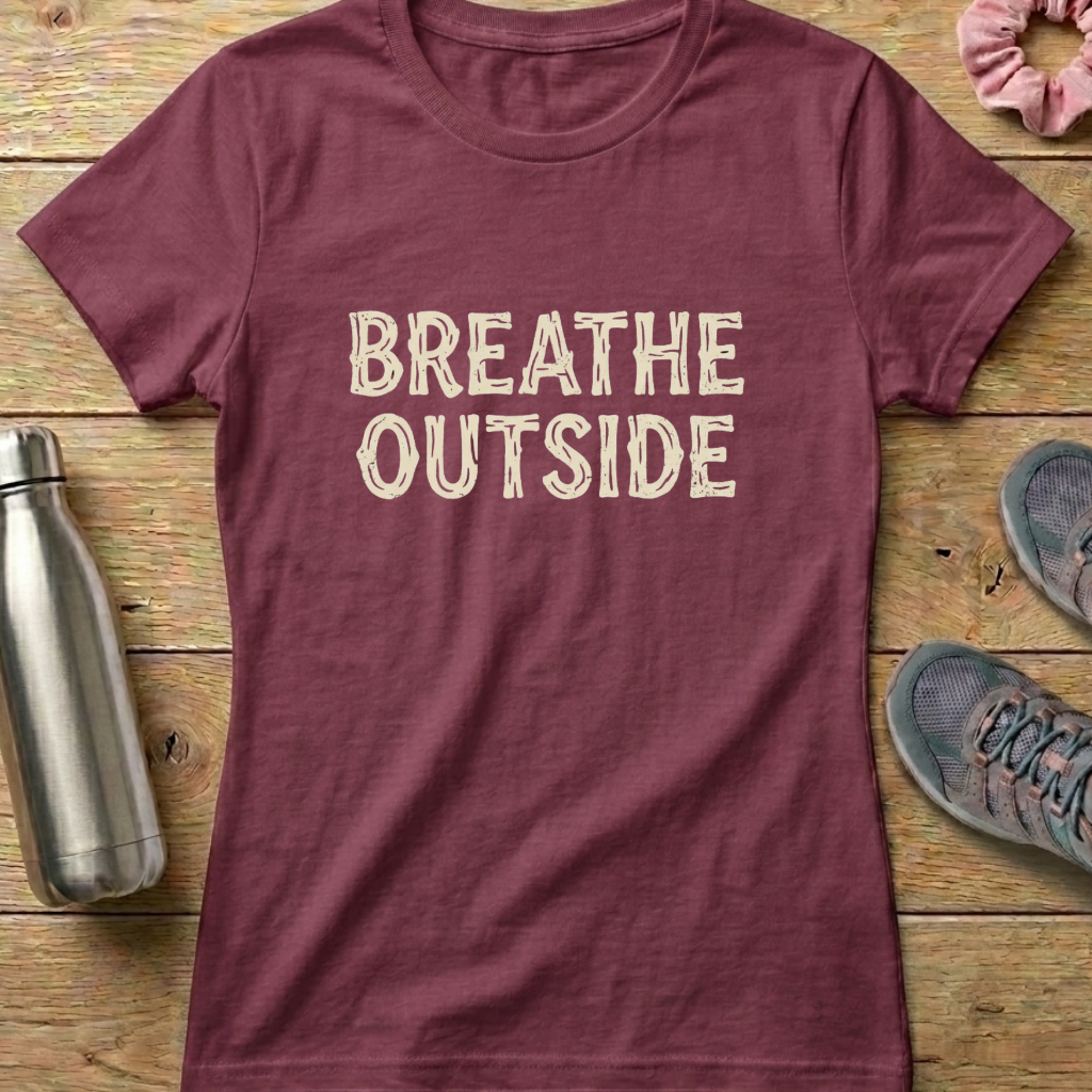 Breathe Outside Women's T-shirt