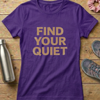 Find Your Quiet Women's T-shirt