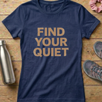 Find Your Quiet Women's T-shirt