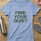 Find Your Quiet Women's T-shirt