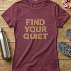 Find Your Quiet Women's T-shirt