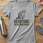 You're Being Weird Women's T-shirt