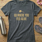 Feel Alive Women's T-shirt