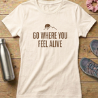Feel Alive Women's T-shirt