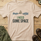 I Need Some Space T-Shirt