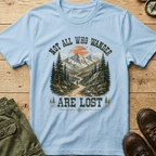 Not All Who Wander T-Shirt