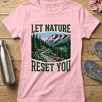 Let Nature Reset You Women's T-shirt