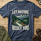 Let Nature Reset You T-Shirt