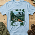 Let Nature Reset You T-Shirt